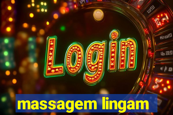 massagem lingam